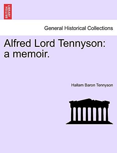 Alfred Lord Tennyson: a memoir.