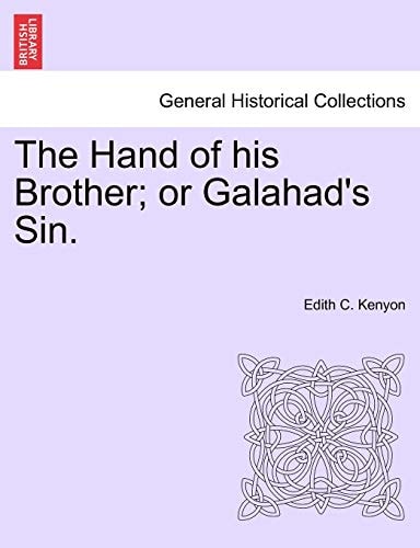 The Hand of his Brother; or Galahad's Sin.
