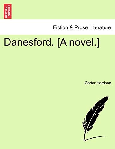 Danesford. [A novel.]