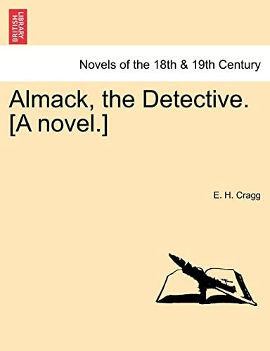 Almack, the Detective. [A Novel.]