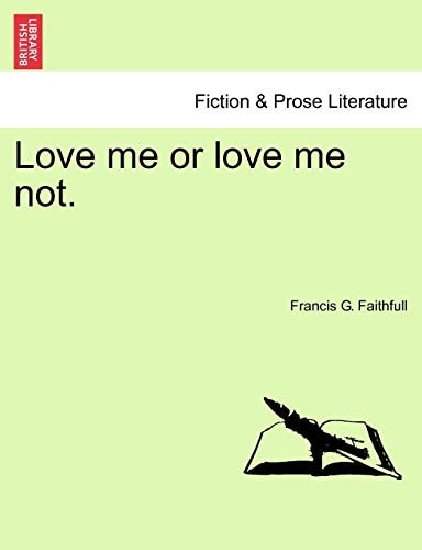 Love me or love me not.
