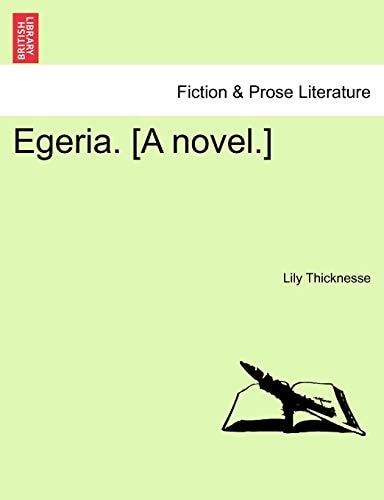Egeria. [A novel.]