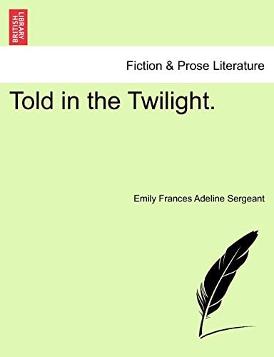 Told in the Twilight.