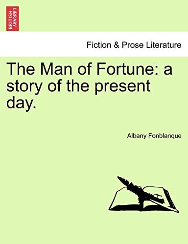 The Man of Fortune: a story of the present day.