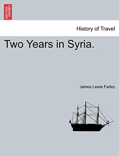Two Years in Syria.