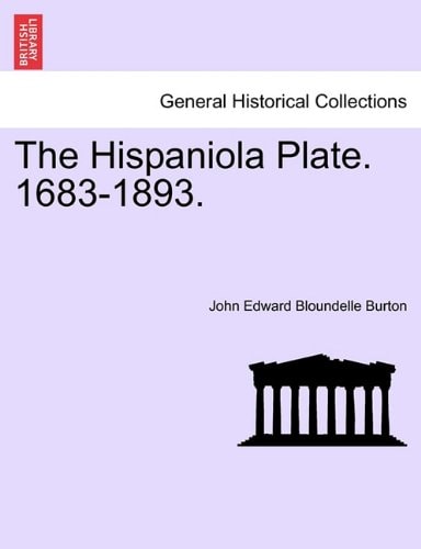 The Hispaniola Plate. 1683-1893.