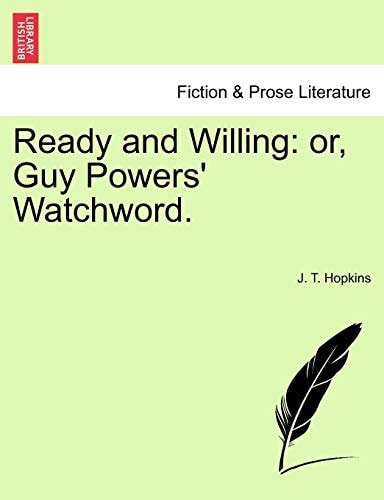 Ready and Willing: or, Guy Powers' Watchword.