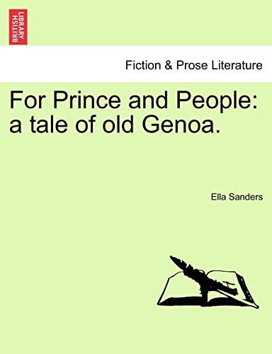 For Prince and People: a tale of old Genoa.