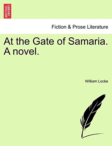 At the Gate of Samaria. A novel.