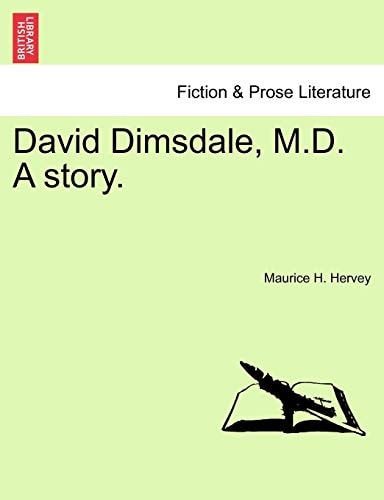 David Dimsdale, M.D. A story.