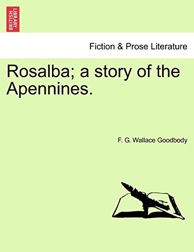 Rosalba; a story of the Apennines.
