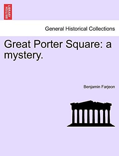 Great Porter Square: a mystery. Vol. II