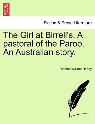 The Girl at Birrell's. A pastoral of the Paroo. An Australian story.