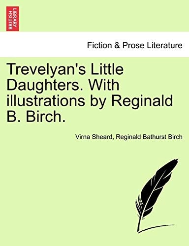 Trevelyan's Little Daughters. With illustrations by Reginald B. Birch.