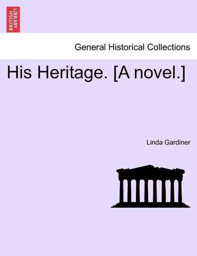 His Heritage. [A Novel.]