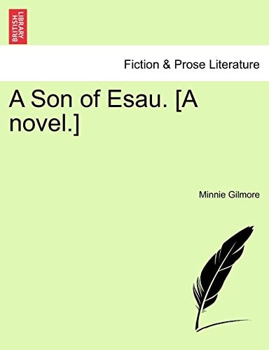 A Son of Esau. [A novel.]