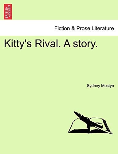 Kitty's Rival. A story.VOL.III