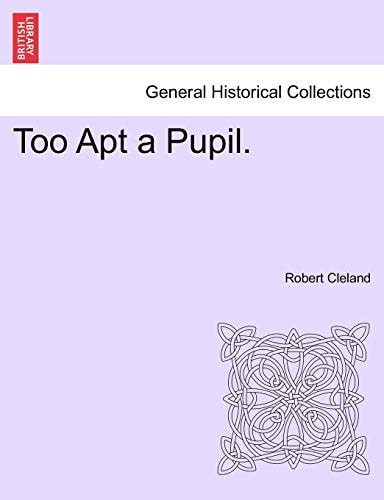 Too Apt a Pupil.