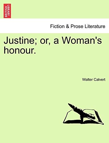 Justine; or, a Woman's honour.