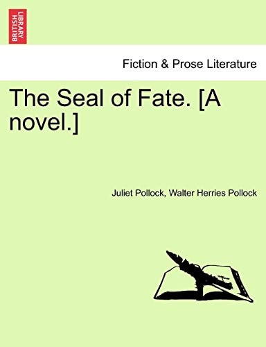 The Seal of Fate. [A novel.]