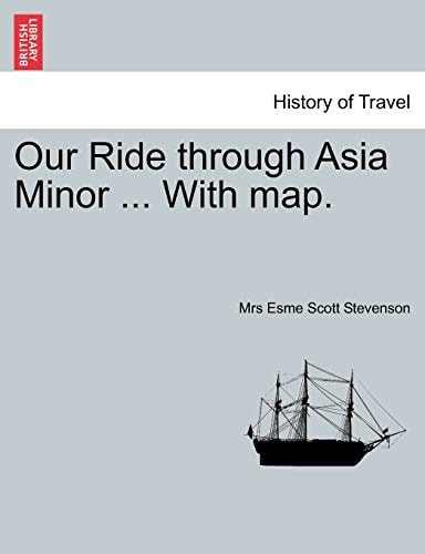 Our Ride through Asia Minor ... With map.