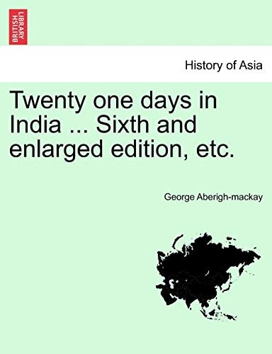 Twenty one days in India ... Sixth and enlarged edition, etc.