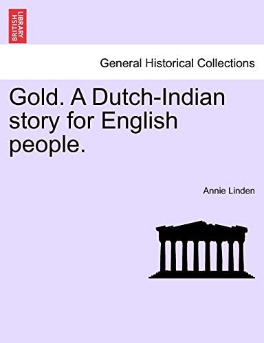 Gold. A Dutch-Indian story for English people.