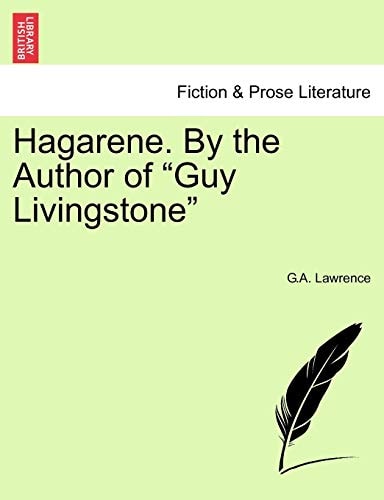 Hagarene. By the Author of "Guy Livingstone"