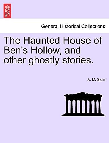 The Haunted House of Ben's Hollow, and other ghostly stories.