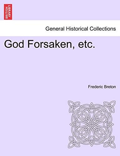 God Forsaken, etc.