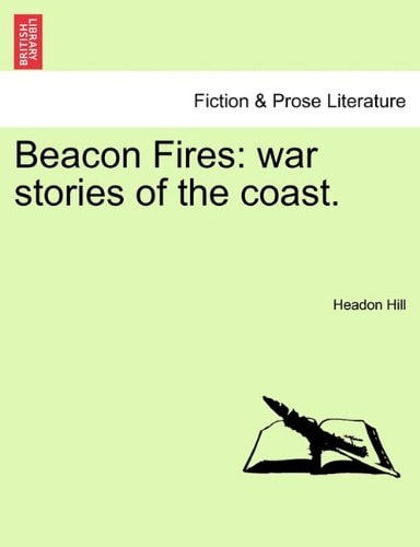 Beacon Fires: war stories of the coast.