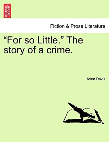 "For so Little." The story of a crime.
