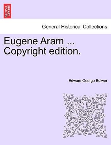 Eugene Aram ... Copyright edition.