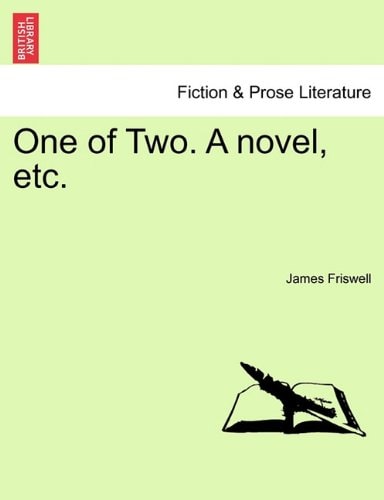 One of Two. A novel, etc.