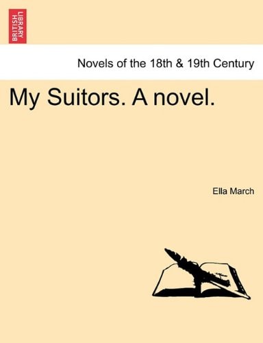 My Suitors. a Novel.