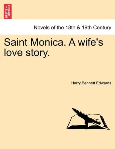 Saint Monica. a Wife's Love Story.