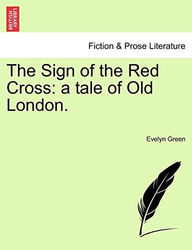 The Sign of the Red Cross: a tale of Old London.