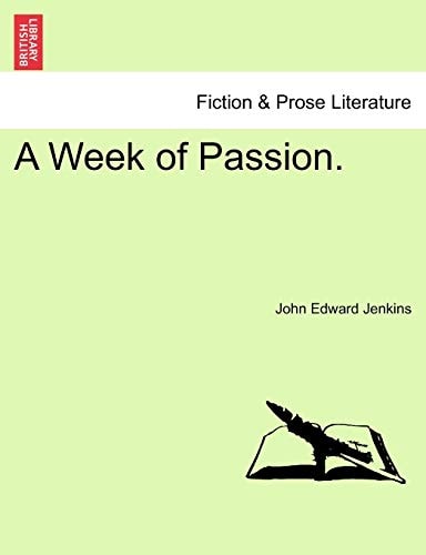 A Week of Passion.