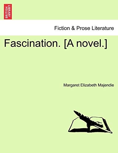 Fascination. [A novel.]