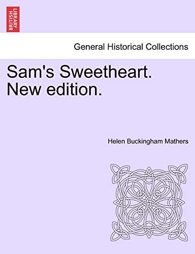 Sam's Sweetheart. New edition.
