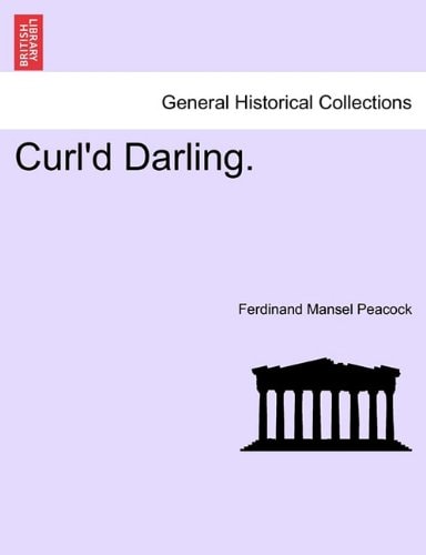 Curl'd Darling.