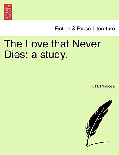 The Love that Never Dies: a study.