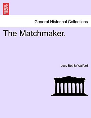 The Matchmaker.