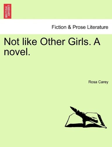 Not like Other Girls. A novel.