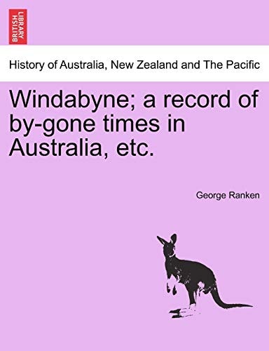 Windabyne; a record of by-gone times in Australia, etc.
