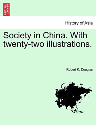 Society in China. With twenty-two illustrations.