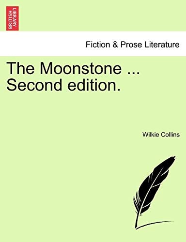 The Moonstone ... Second edition.