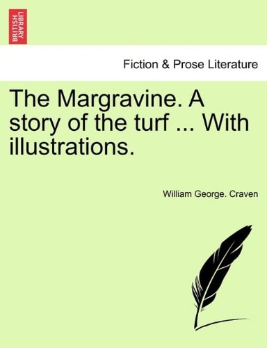 The Margravine. A story of the turf ... With illustrations. Vol. II.
