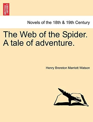 The Web of the Spider. a Tale of Adventure.