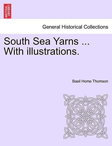 South Sea Yarns ... With illustrations.